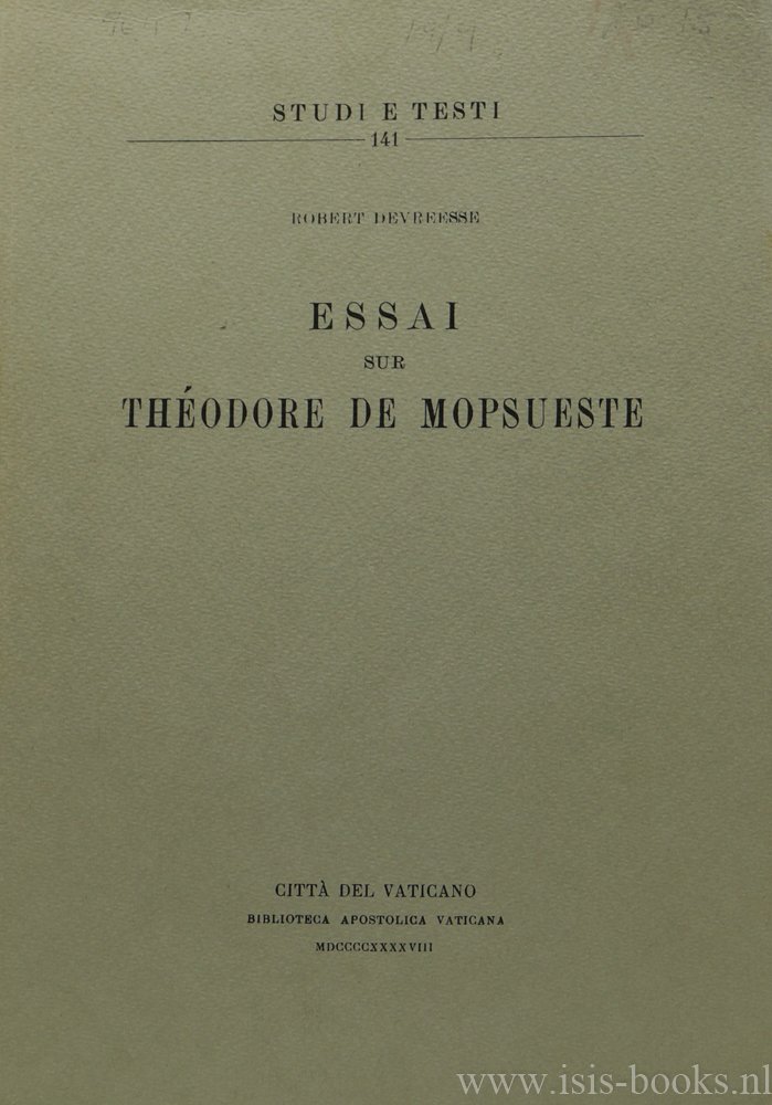 THEODORE OF MOPSUESTIA, DEVREESE, R. - Essai dur Théodore de Mopsueste.