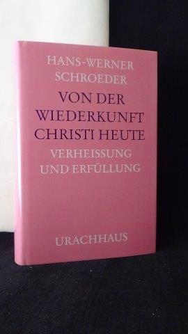 Schroeder, Hans-Werner, - Von der Wiederkunft Christi heute.