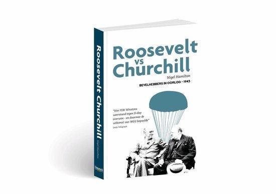 Hamilton, Nigel - Roosevelt versus Churchill