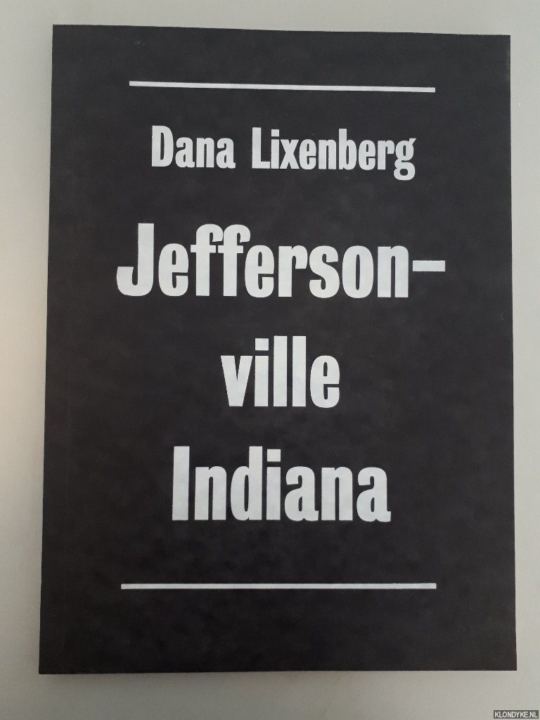 Lixenberg, Dana - Homeless in Jeffersonville, Indiana. Portraits and Landscapes between 1997 and 2004