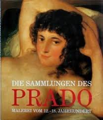 Buendia, José, José Manuel Cruz Valdovinos - Die sammlungen des Prado. Malerei vom 12.-18. jahrhundert