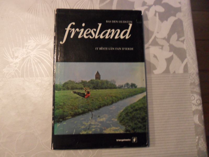 Oudsten den Bas - Friesland it bêste lân fan d'ierde