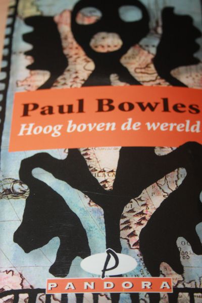 Bowles Paul - Hoog boven de wereld