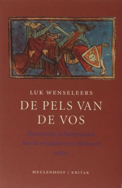 Wenseleers, Luk. - De pels van de vos. Historische achtergronden van de middeleeuwse Reinaert satire