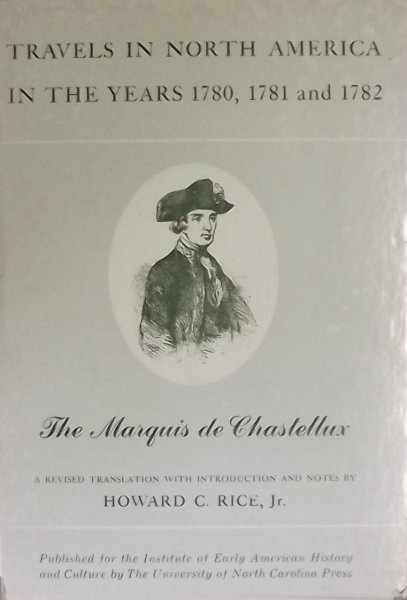 Chastellux, Jean Francois. - Travels in North America in the Years 1780, 1781 and 1782