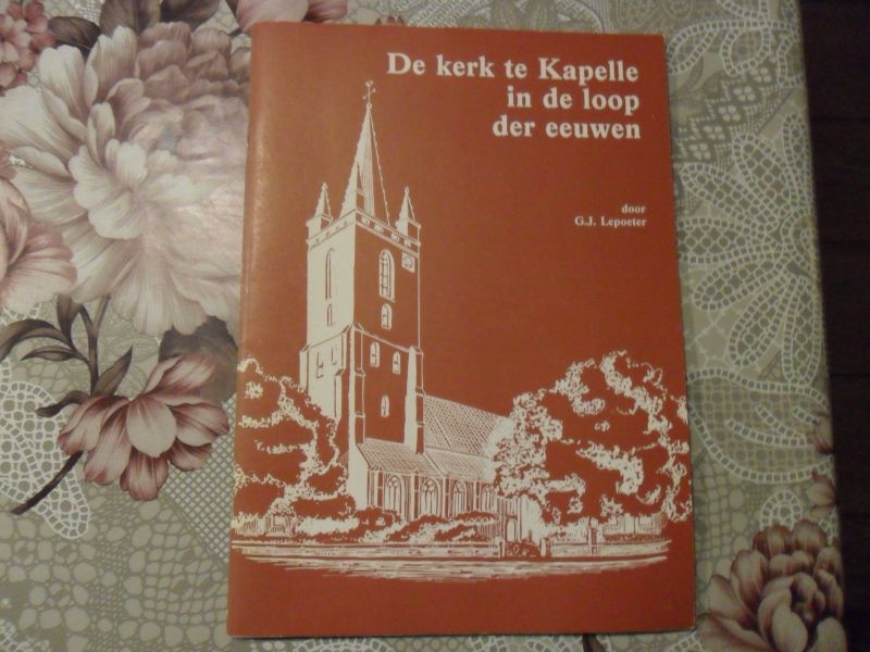 Lepoeter G.J. - De kerk te Kapelle in de loop der eeuwen