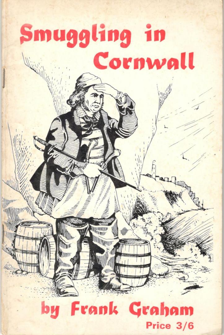 Graham, Frank - Smuggling in Cornwall.