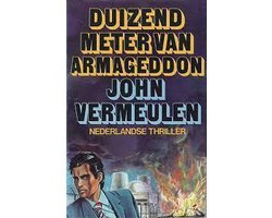John Vermeulen - 1000 meter van Armageddon