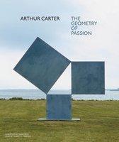 Morgan, Robert C. (essay) & Rich, Frank (foreword) - Arthur Carter - The Geometry of Passion