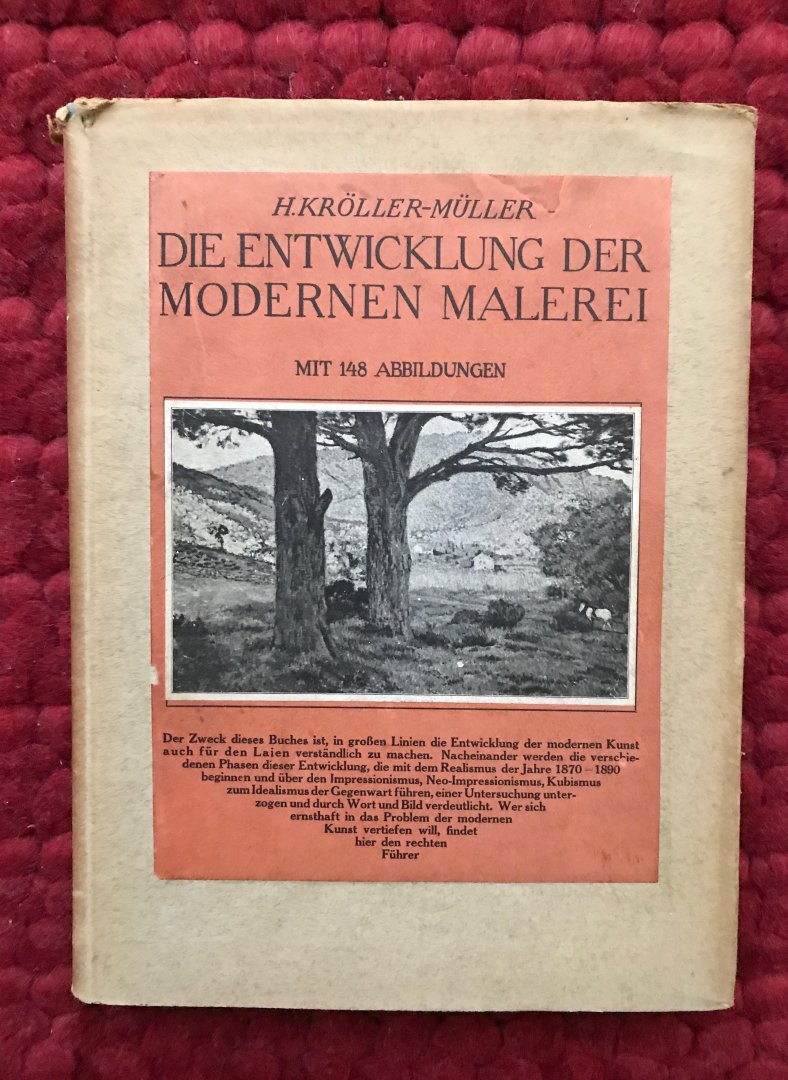 Kröller-Müller, H. - Die entwicklung der modernen malerei. Ein wegweiser für laien mit 148 abbildungen