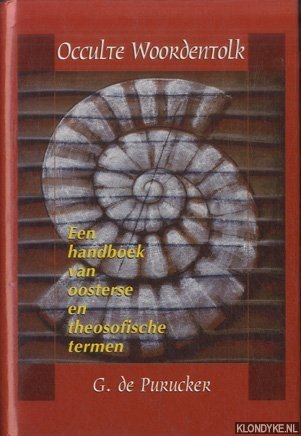 Purucker, G. de - Occulte woordentolk een handboek van oosterse en theosofische termen