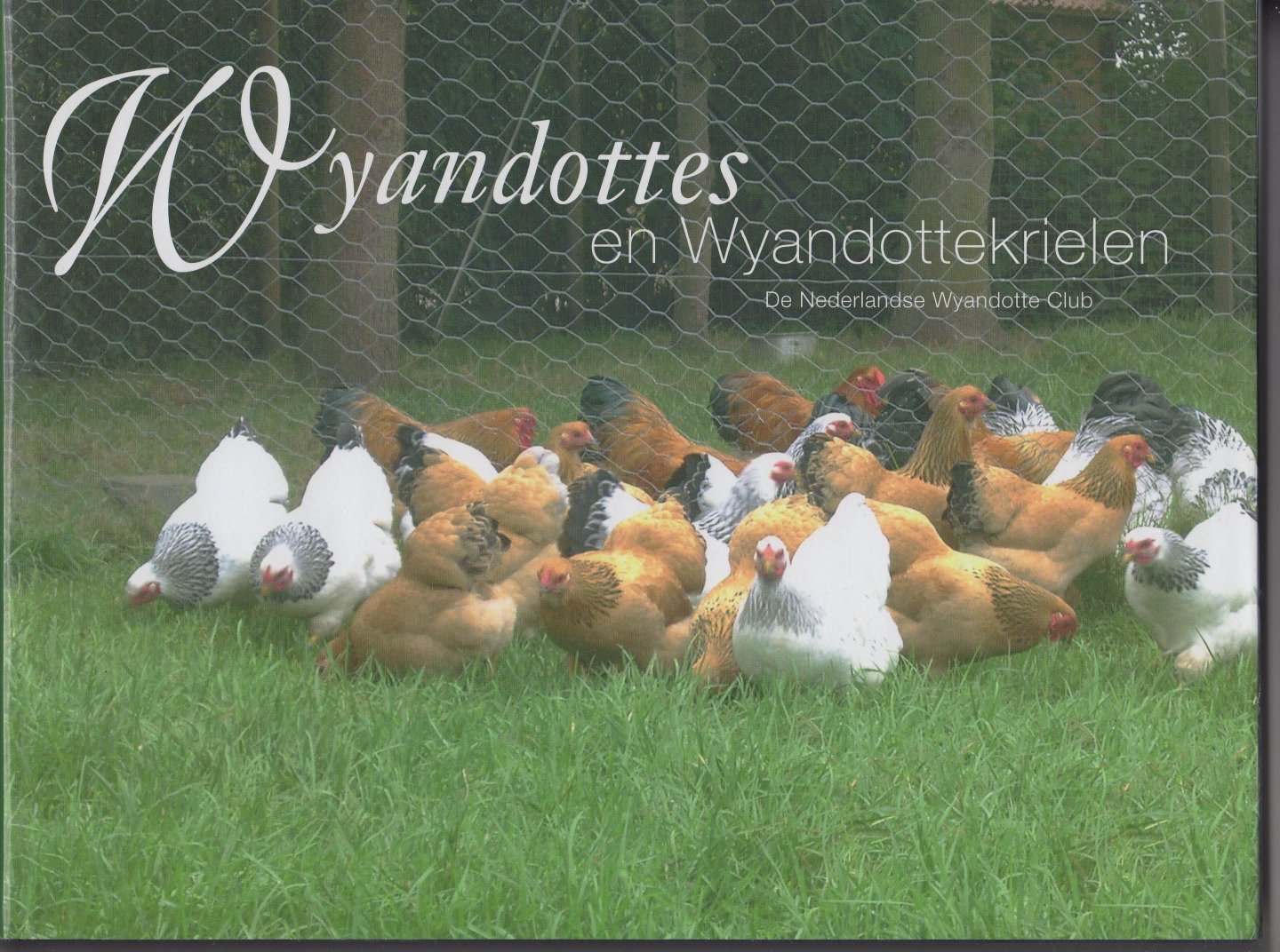 Schellekens ,Hans - Wyandottes en Wyandottekrielen gedenkboek