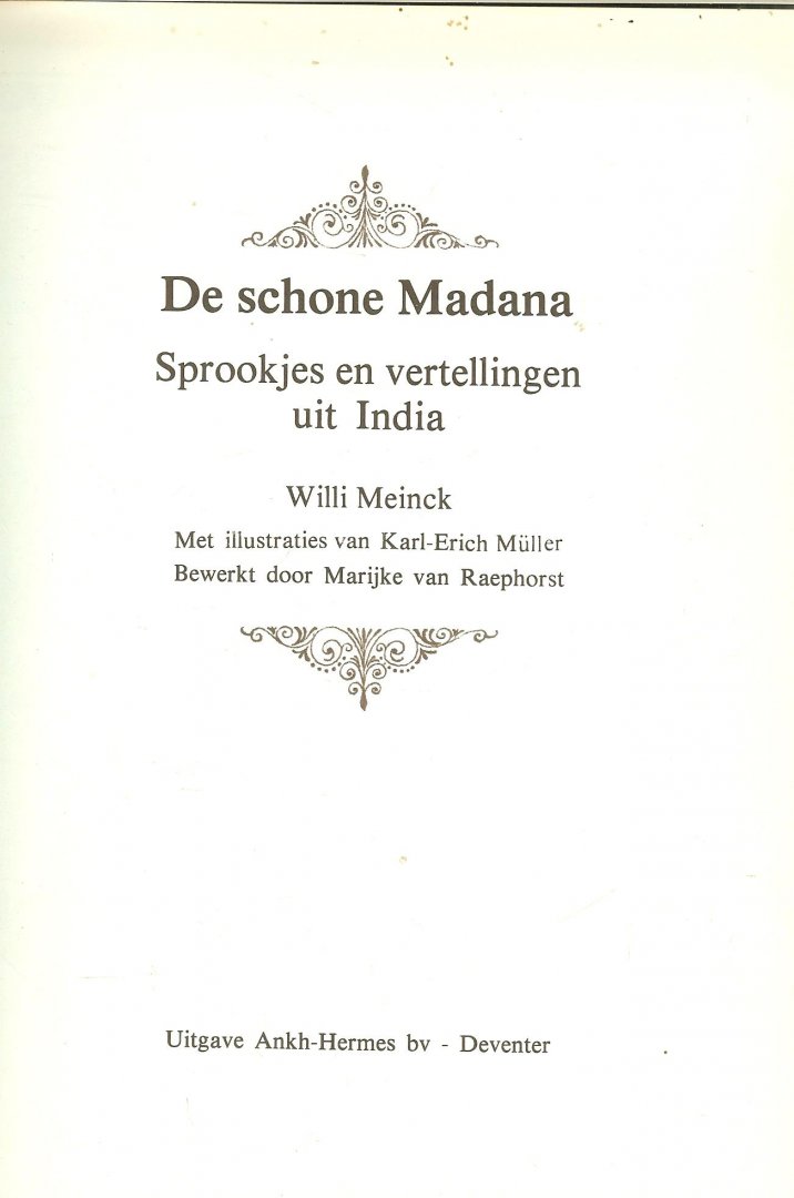 Meinck, Willi   Met illustraties van Karl-Erich Müller. Bewerkt door Marijke van Raephorst - Schone Madana Sprookjes uit India