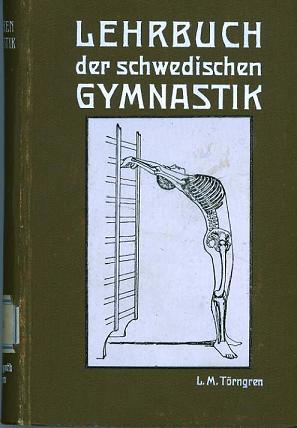 Törngren, L. M. - Lehrbuch der Schwedischen Gymnastik