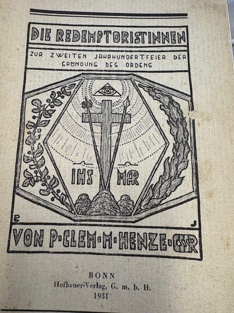 HENZE, P.C.M., - Die Redemptoristinnen zur zweiter jahrhunderfeier der grundung des Ordens.