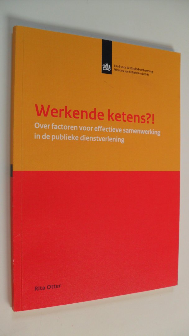Otter Rita - WERKENDE KETENS ?  Over factoren voor effectieve samenwerking in de publieke dienstverlening