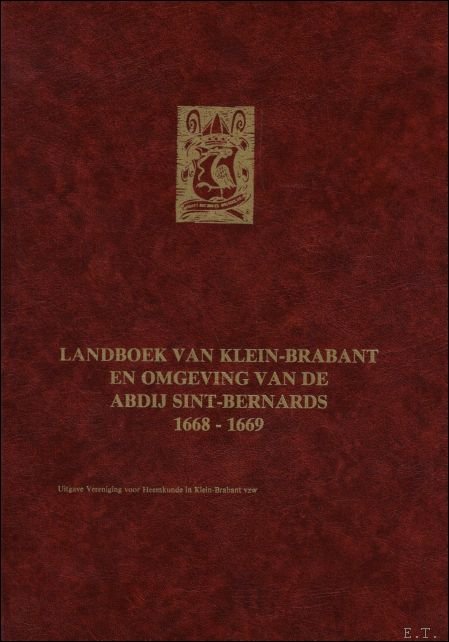 Jublileum uitgave - Landboek van Klein-Brabant en omgeving van de abdij Sint-Bernards 1668-1669. Jaarboek XVII-1984.