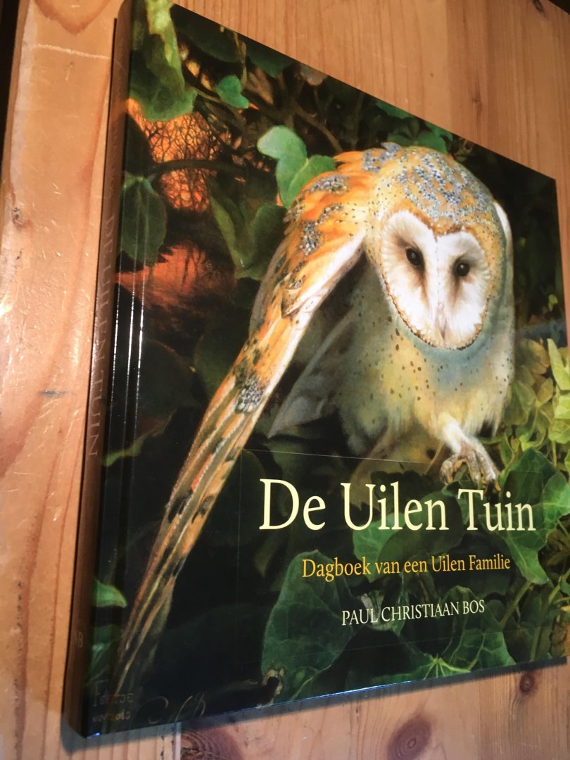 Bos, Paul C - De Uilen Tuin - dagboek van een Uilen Familie (Uilentuin)