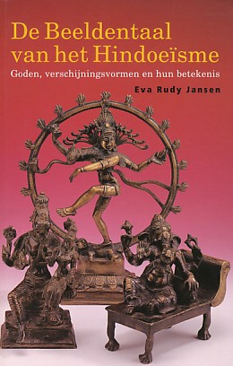 Jansen, Eva Rudy - De beeldentaal van het Hindoeïsme. Goden, verschijningsvormen en hun betekenis.