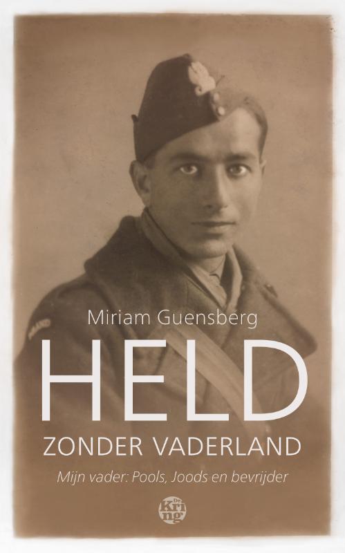 Guensberg, Miriam - Held zonder vaderland / Mijn vader: Pools, Joods en bevrijder