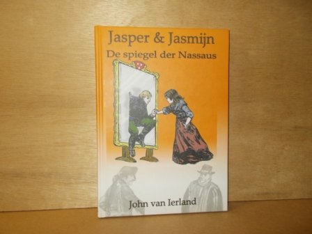 Ierland, John van - Jasper & Jasmijn De spiegel der Nassaus
