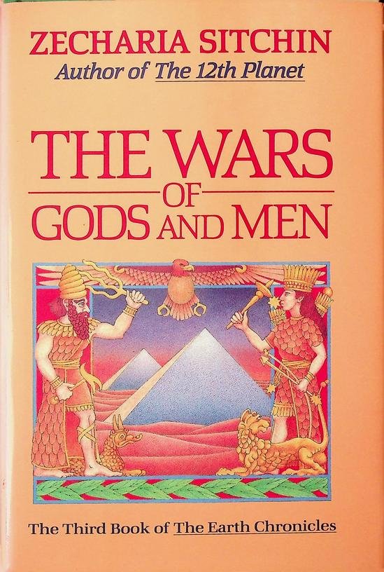 Sitchin, Zecharia - The Wars of Gods and Men. Book III of the Earth Chronicles