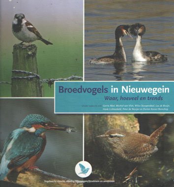 Abel, Gerrie e.a. - Broedvogels in Nieuwegein. Waar, hoeveel en trends. Inclusief CD met vogelgeluiden