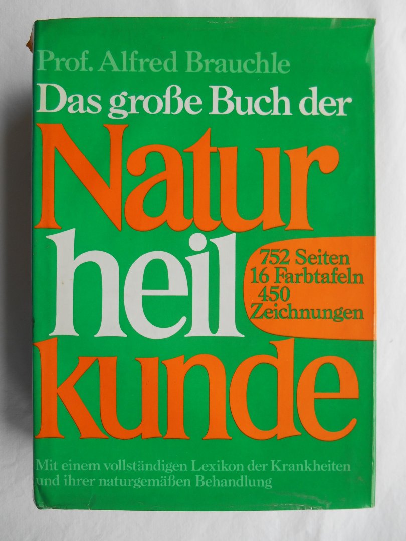 Brauchle, Alfred - Das grosse Buch der Naturheilkunde