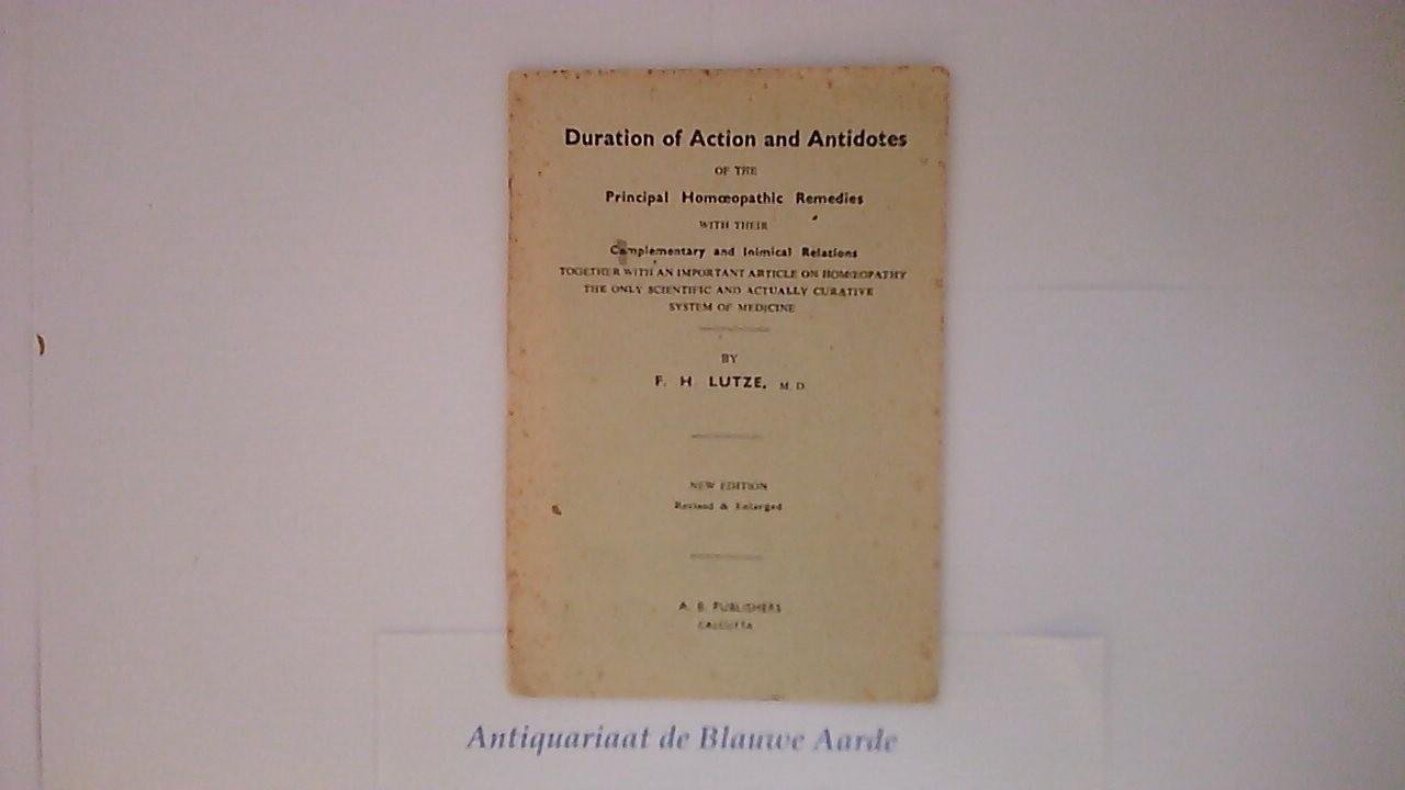 Lutze, F.H. - Duration of Action and Antidotes of the principal Homoeopathic Remedies