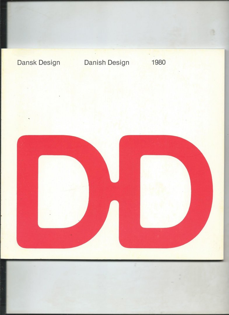 Bernsen, Jens, Per Mollerup (Redaktion) - Dansk Design - Danish Design - 1980