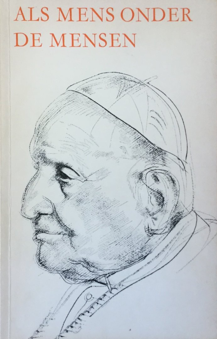 Hagers, Esther - Als mens onder de mensen; het leven van Paus Johannes XXIII