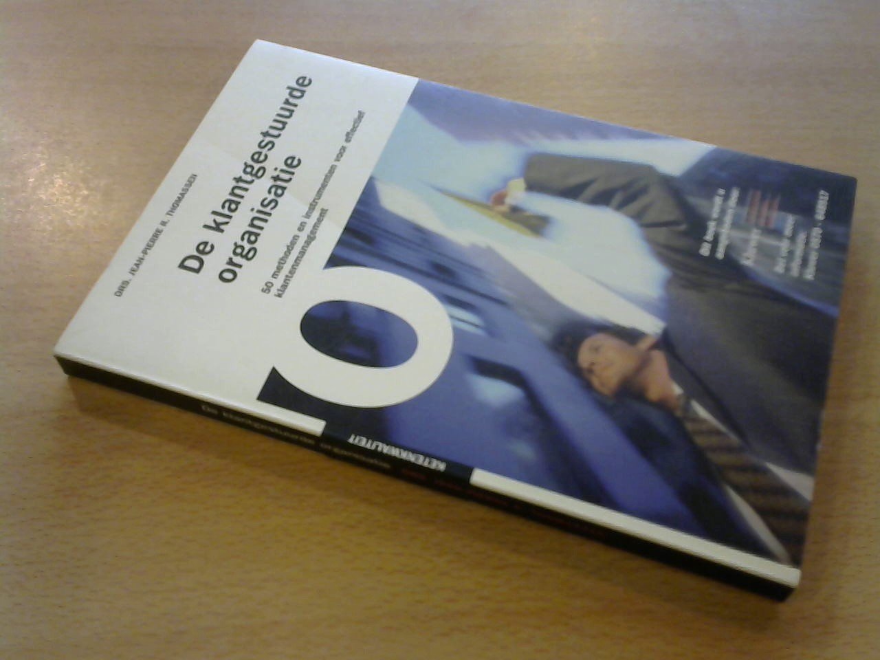 Thomassen, Drs. Jean-Pierre - De klantgestuurde organisatie. 50 methoden en instrumenten voor effectief klantenmanagement