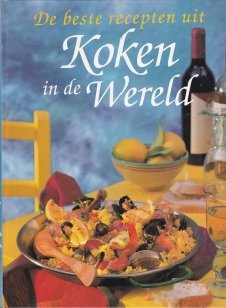 Gestel, Jan J. van (eindred.) - De beste recepten uit koken in de wereld