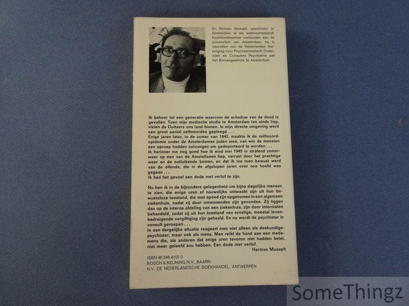 Herman Musaph. - Doden met verlof. Depressie en doodsdrift.