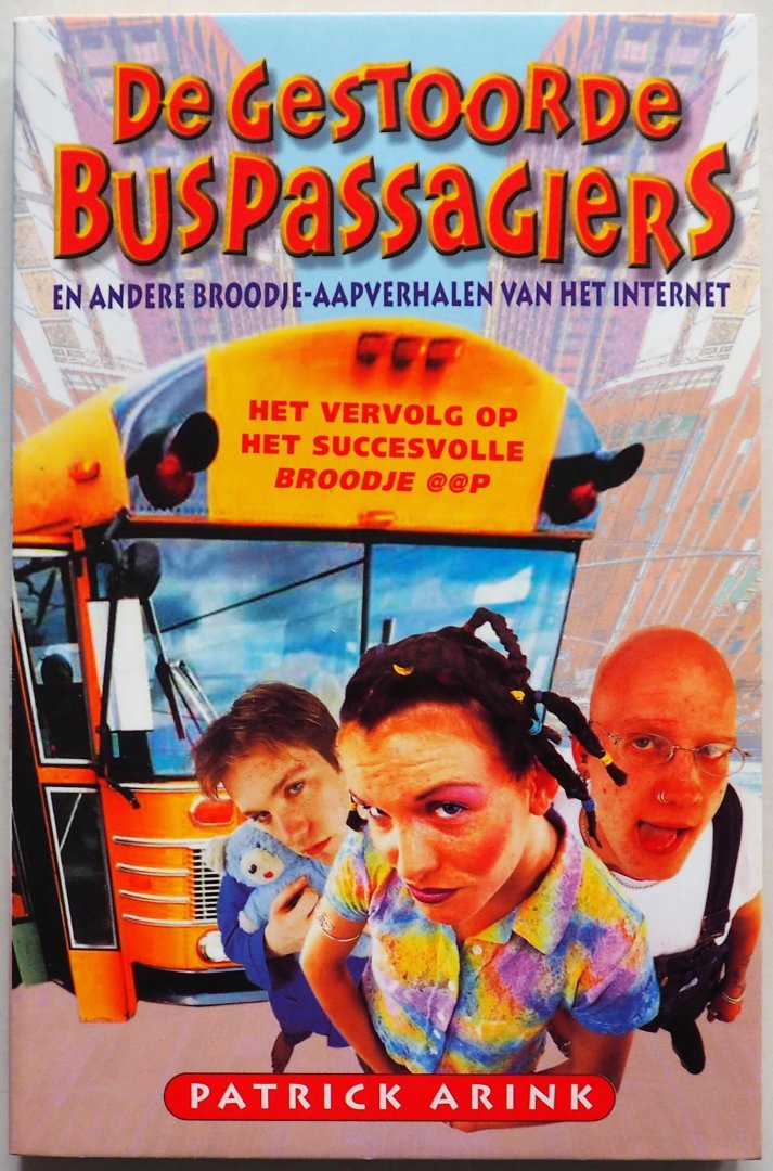 Arink Patrick - De gestoorde buspassagiers en andere broodje aapverhalen van het internet