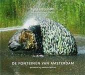 Heyligers Elise - De Fonteinen Van Amsterdam / sproeiers en watersculpturen