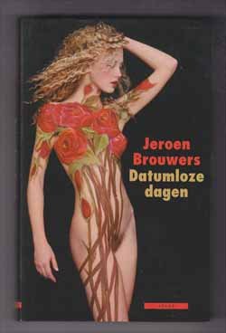 BROUWERS, JEROEN (1940) - Datumloze dagen