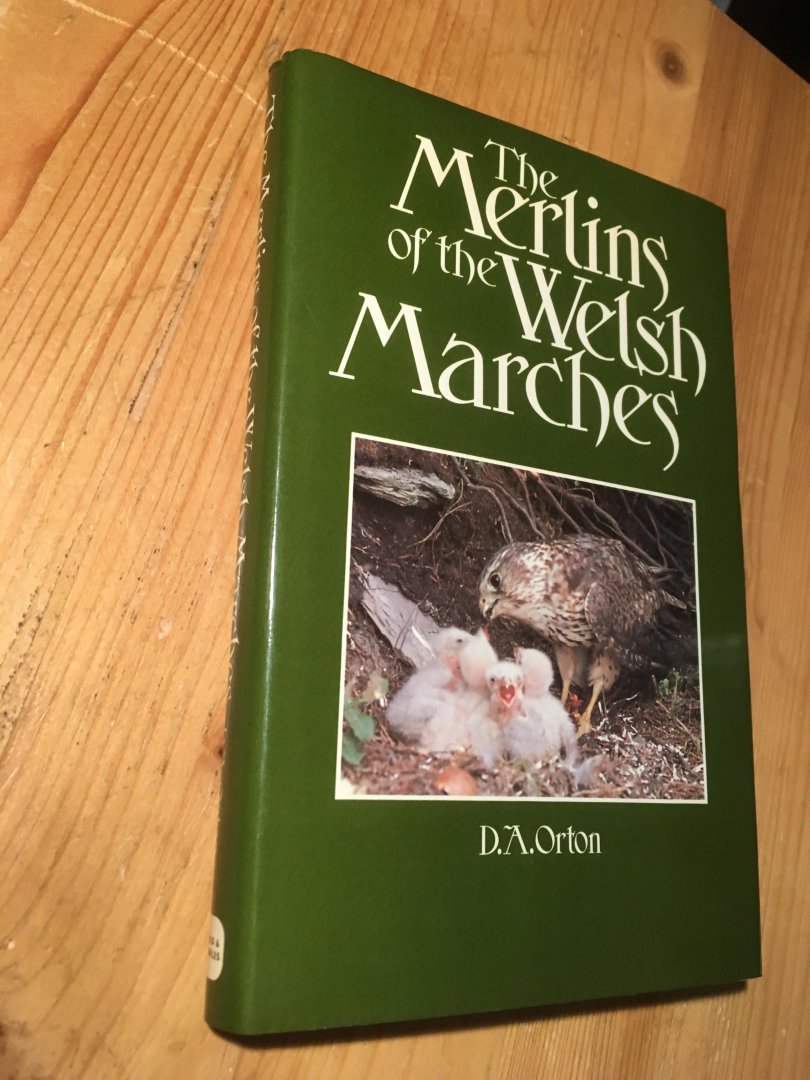 Orton, DA - The Merlins of the Welsh Marches