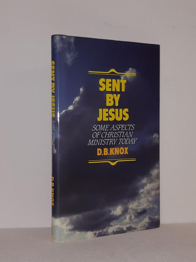 Knox, D. B. - Sent by Jesus. Some aspects of christian ministry today