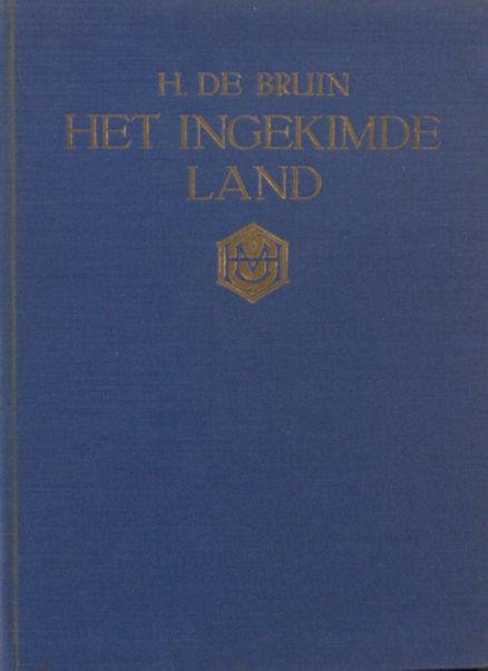 Bruin, H. de. - Het ingekimde land.