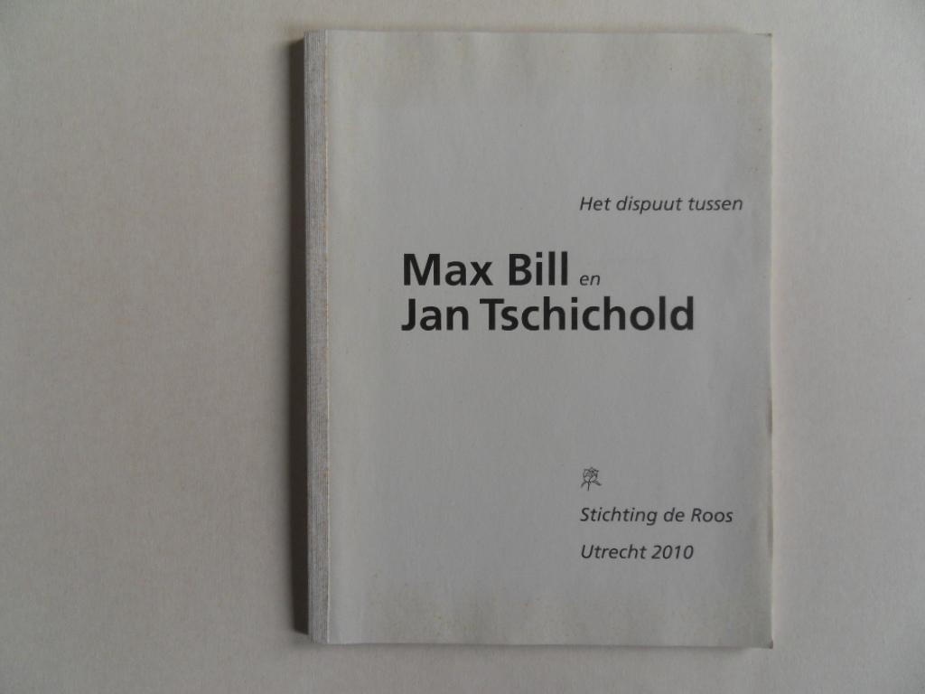 Bill, Max; Tschichold, Jan. [ voorwoord van Wim Crouwel ]. - Het dispuut tussen Max Bill en Jan Tschichold. [ Overdruk van de originele uitgave van Stichting de Roos in een oplage van 300 exemplaren ].