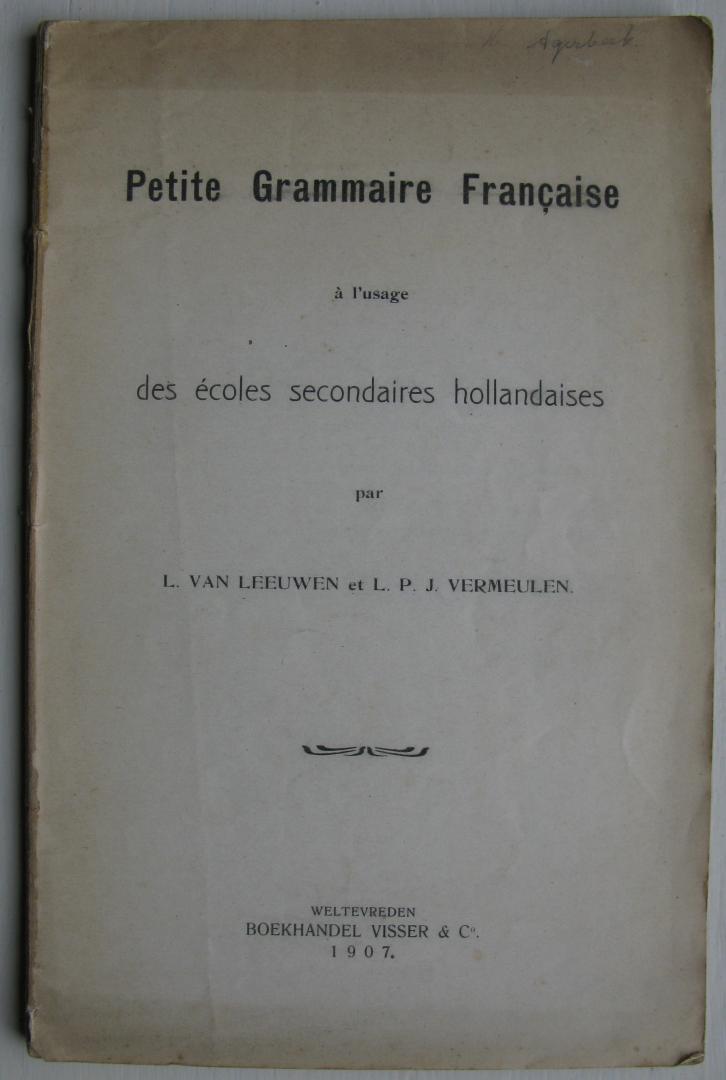Leeuwen, L.van et Vermeulen, L.P.J. - Petite Grammaire Francaise