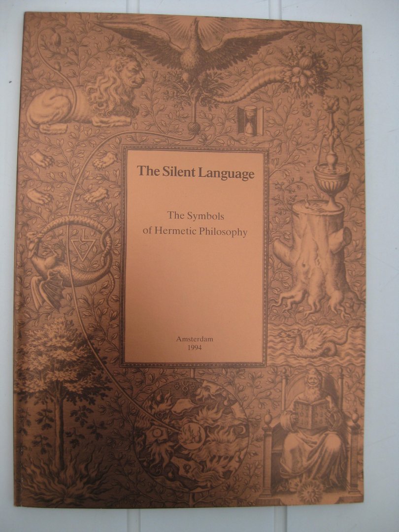 McLean, Adam (compiled by) - The Silent Language. The Symbols of Hermetic Philosophy. Exhibition in the Bibliotheca Philosophica Hermetica.