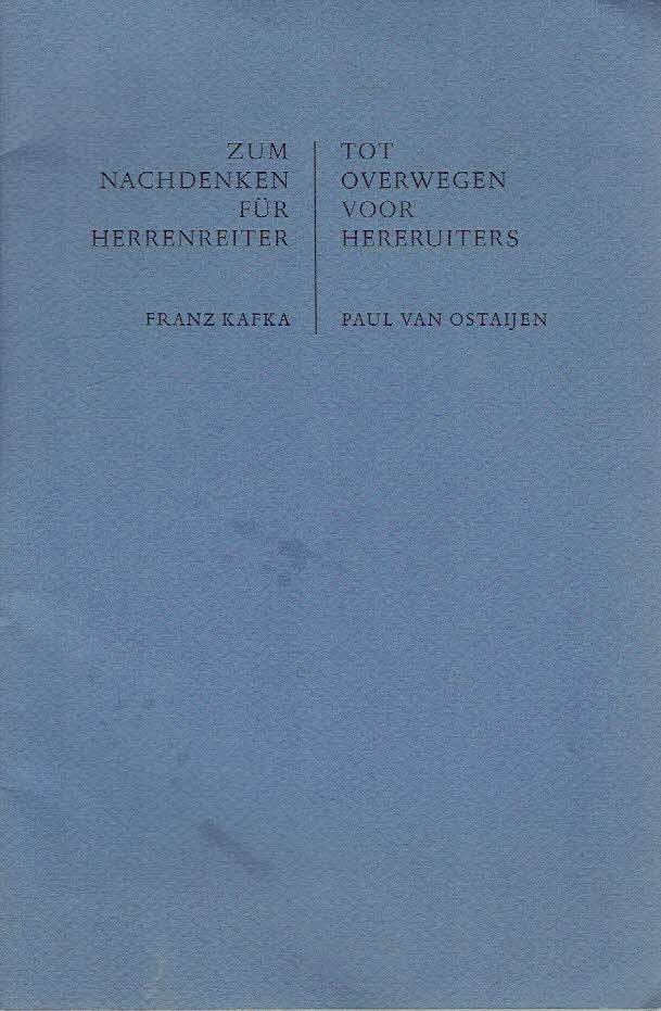 KAFKA, Franz - Zum nachdenken für Herrenreiter / Tot overwegen van hereruiters - Paul van Ostaijen - Gedrukt voor Jan Bouman.