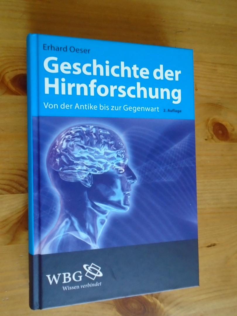 Oeser, Erhard - Geschichte der Hirnforschung. Von der Antike bis zur Gegenwart