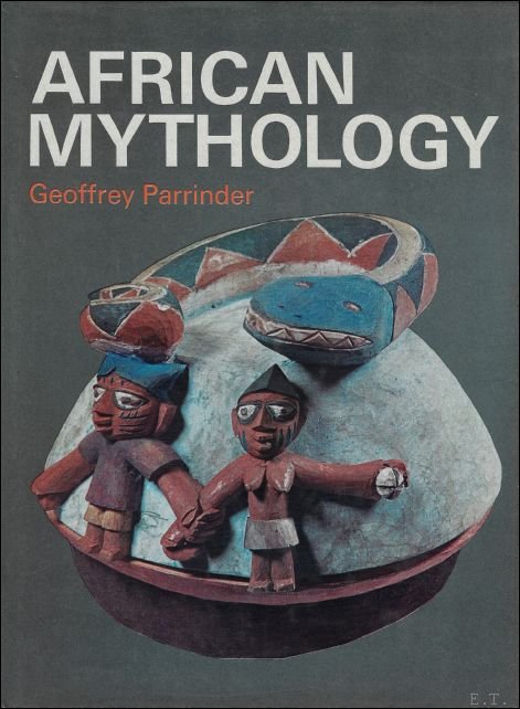 PARRINDER, GEOFFREY. - AFRICAN MYTHOLOGY