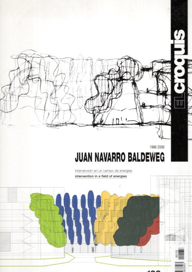 EL CROQUIS - BALDEWEG - El Croquis 133 - Juan Navarro Baldeweg 1996 2006 - intervención en un campo de enegías / intervention in a field of energies.
