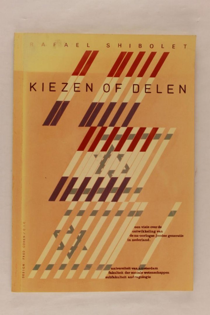Shibolet, R. - Kiezen of Delen. een visie over de ontwikkeling van de na-oorlogse joodse generatie in Nederland (2 foto's)