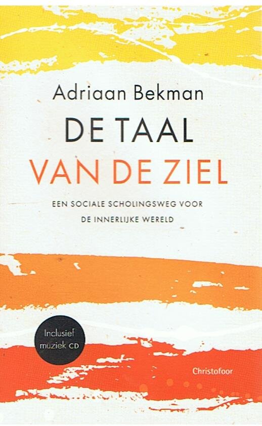 Bekman, Adriaan - De taal van de ziel - een sociale scholingsweg voor de innerlijke wereld incl. CD