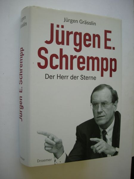 Grasslin, Jurgen - Jurgen E. Schrempp, Der Herr der Sterne